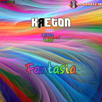 Kreton Feat. Littlesweetloli - Fantasia